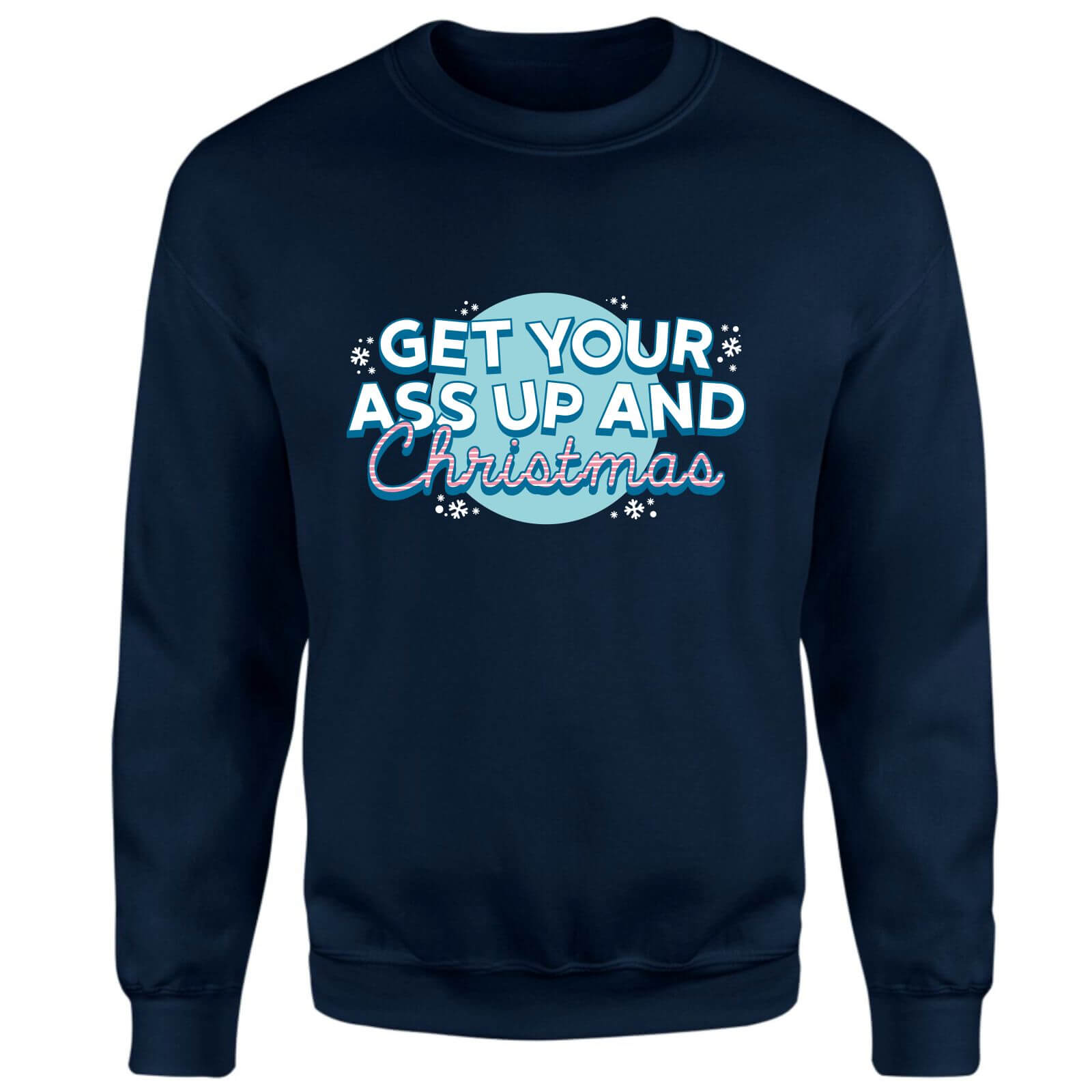 Get Your Ass Up And Christmas Sweatshirt - Navy - XS - Navy
