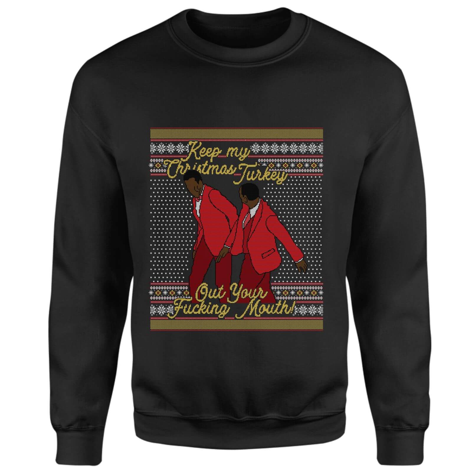 Keep My Christmas Turkey Out Your Fucking Mouth Will Smith Sweatshirt - Black - S - Black