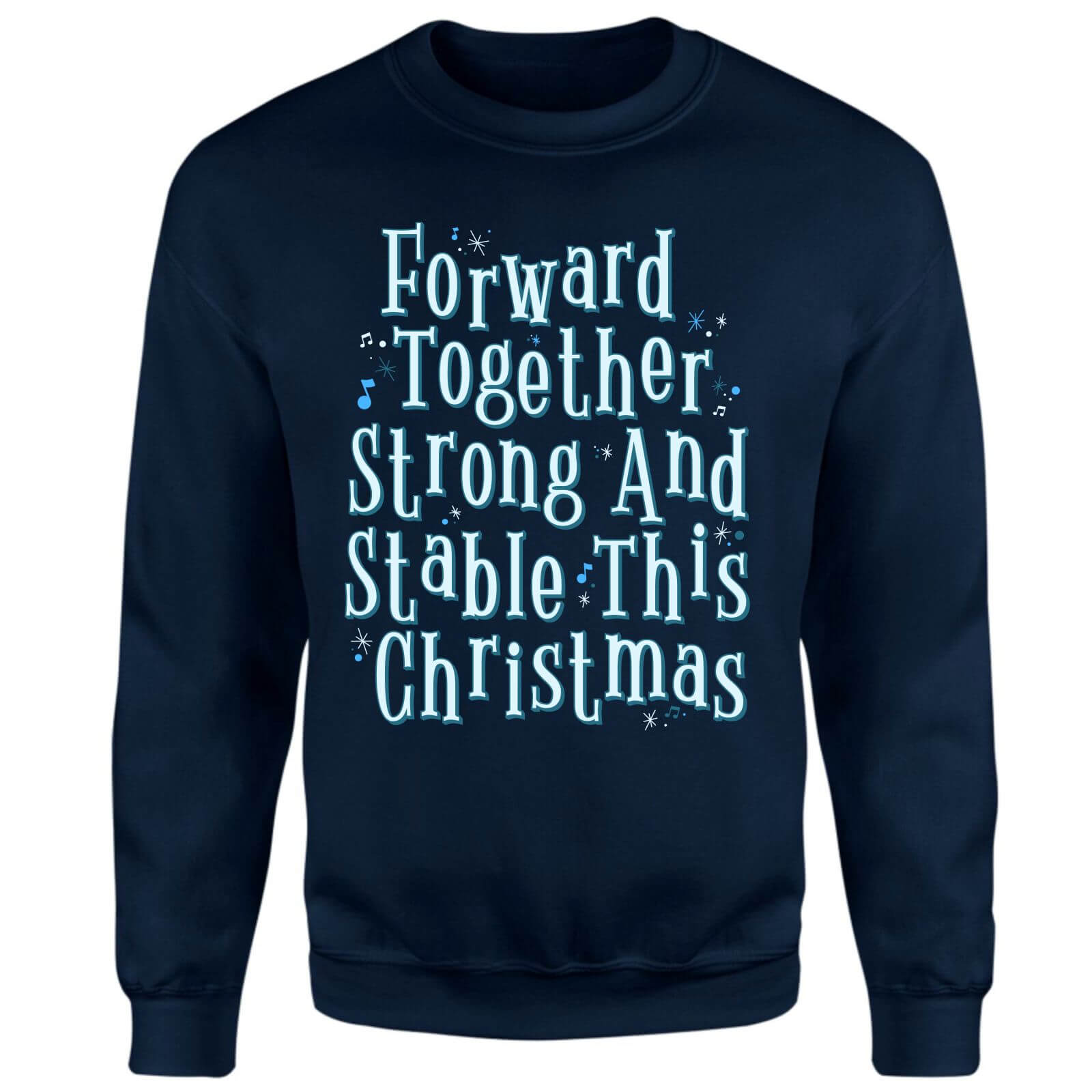 Forward Together Strong And Stable This Christmas Christmas Jumper - Navy - S - Navy