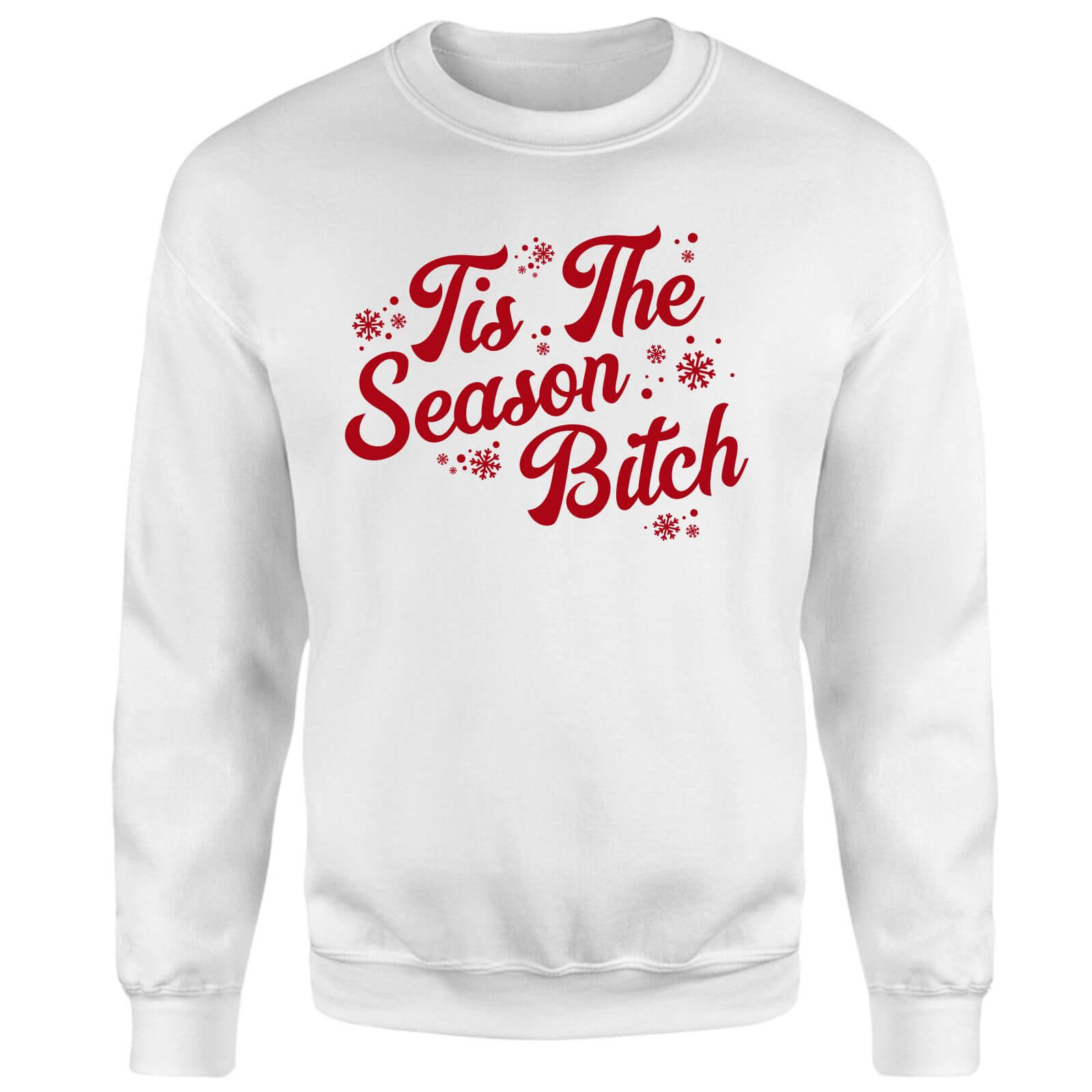 Tis The Season Bitch Sweatshirt - White - S - White