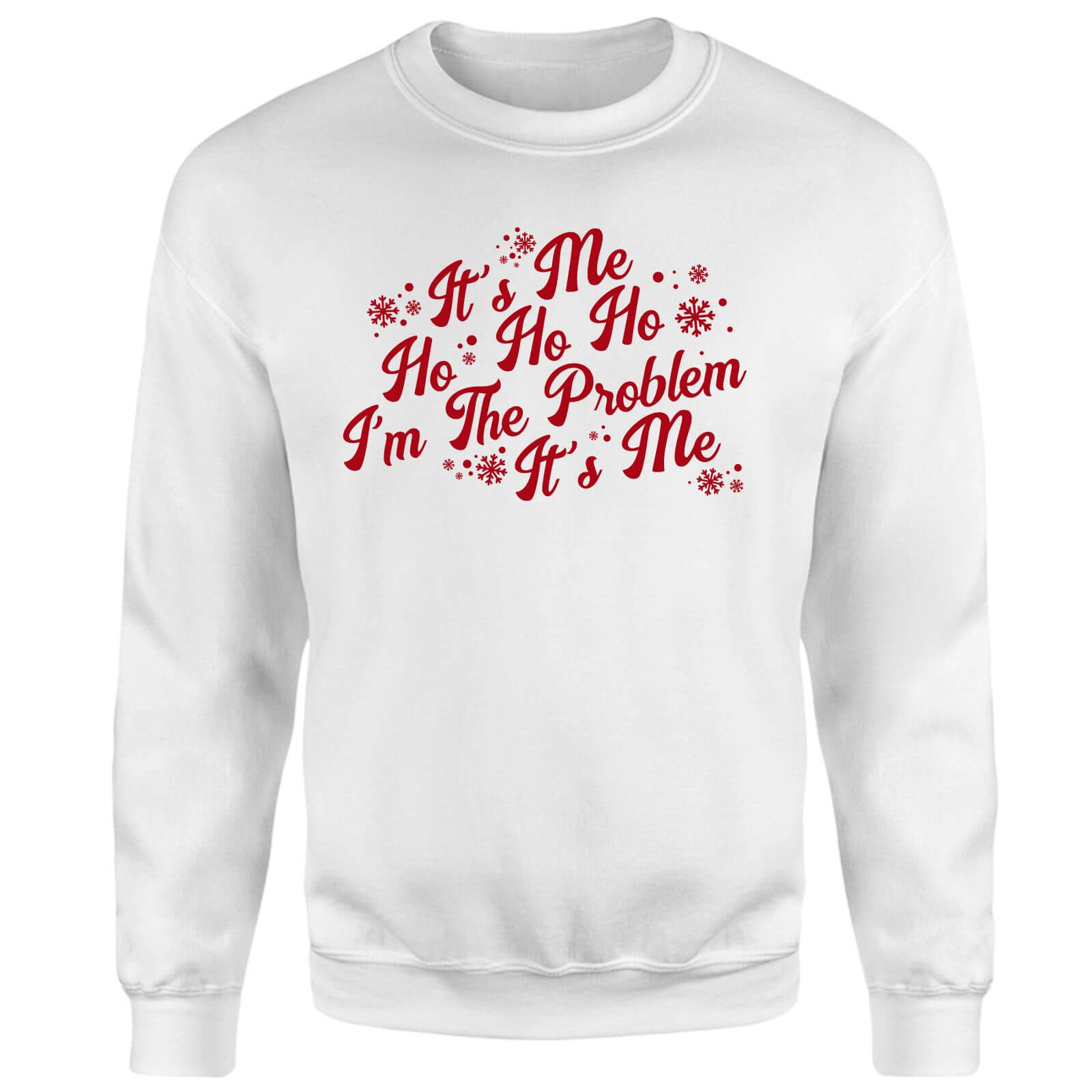 It's Me Ho Ho Ho I'm The Problem It's Me Sweatshirt - White - L - White