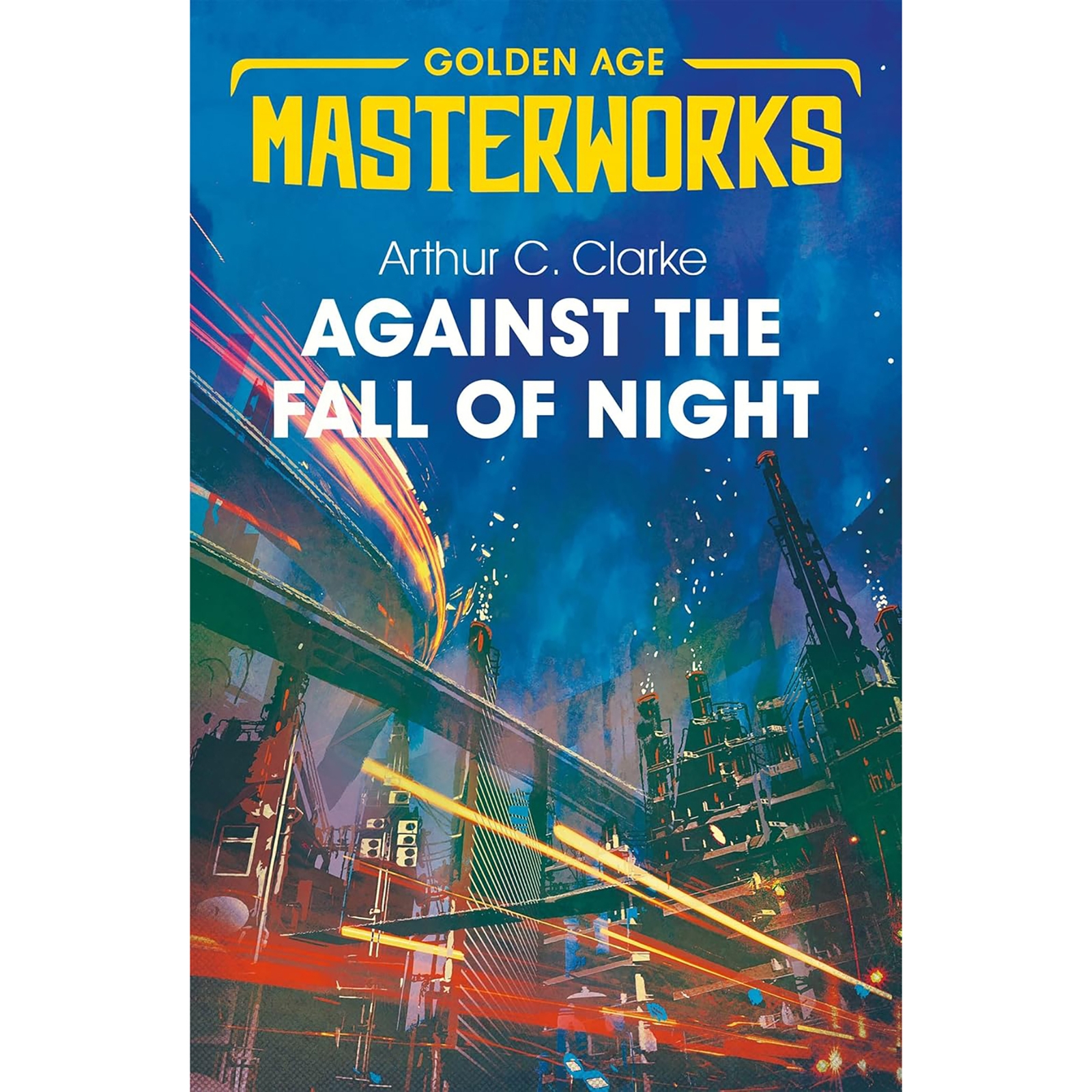 SF Masterwoks: Against the Fall of Night - Arthur  C. Clarke