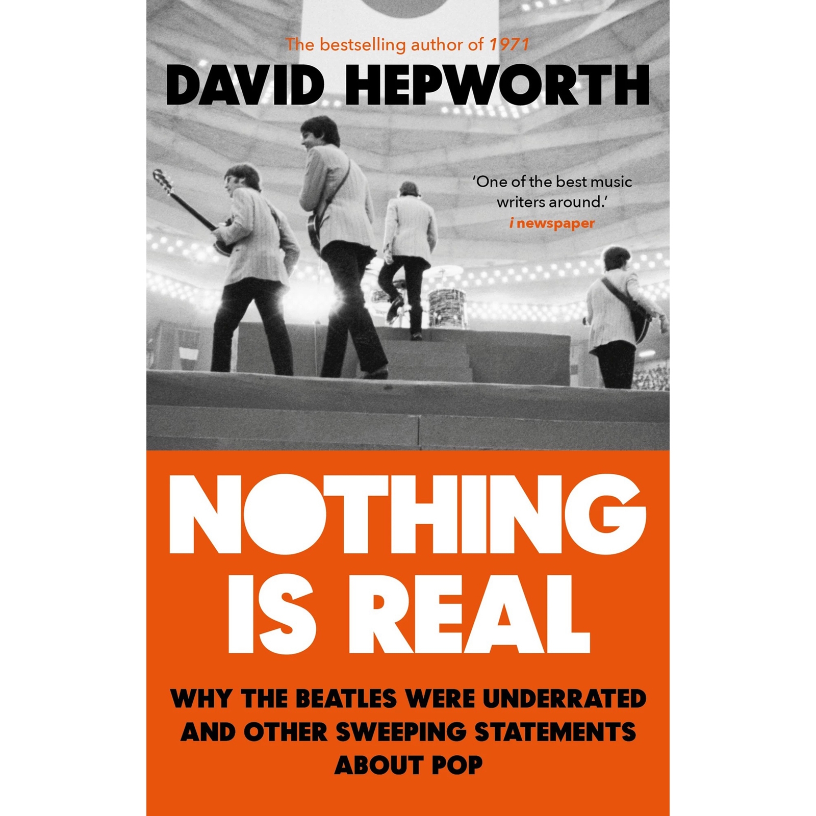 Nothing is Real - David Hepworth