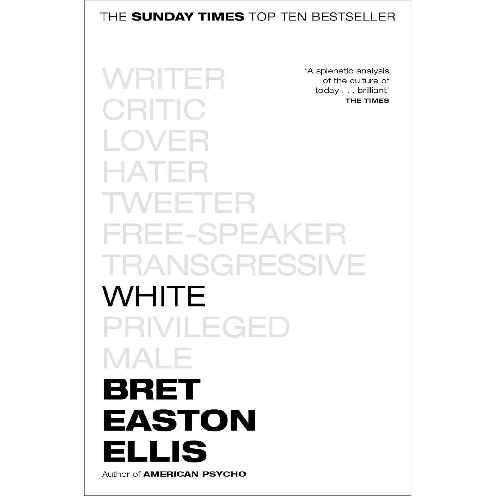 Easton Ellis: White - Bret Easton Ellis
