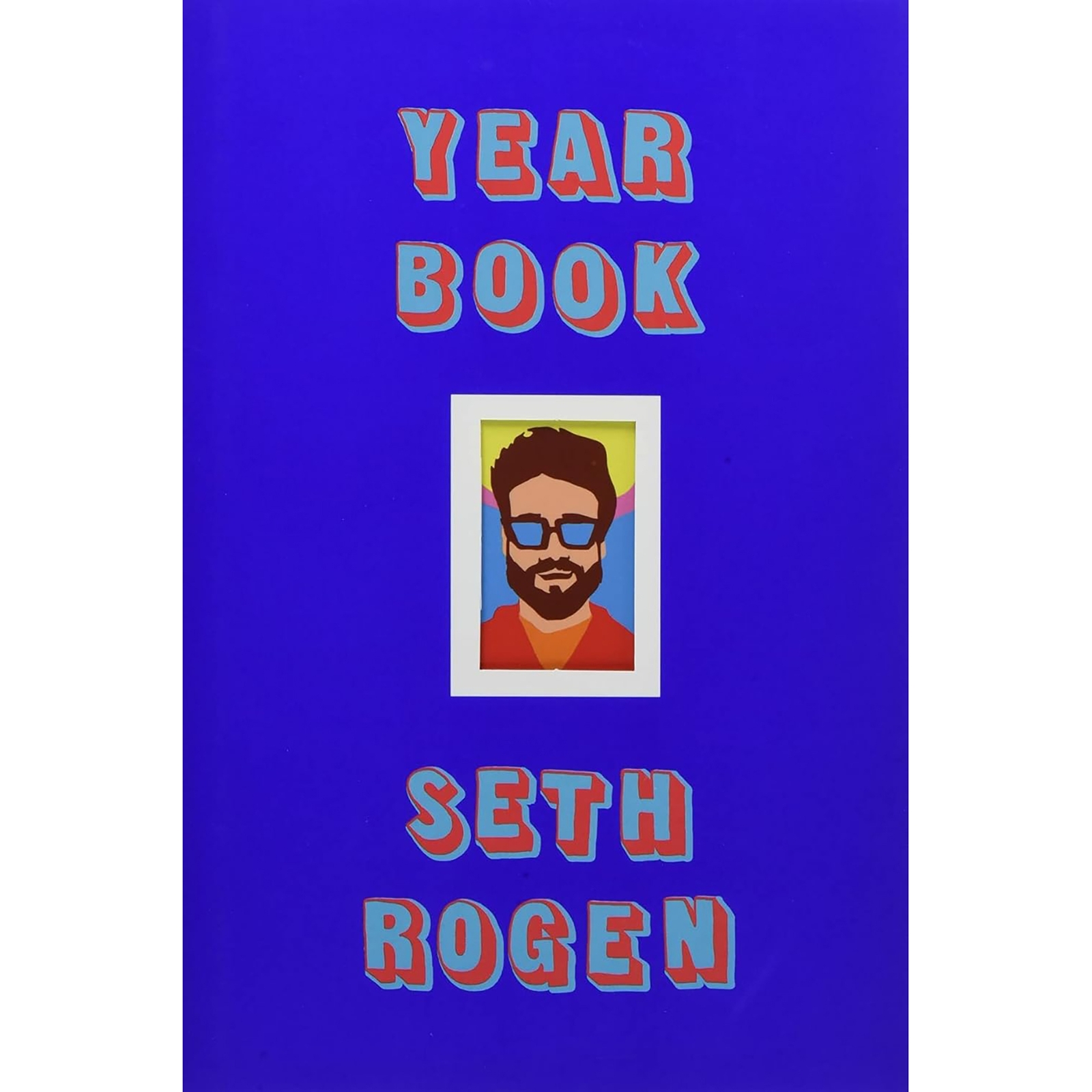 Seth Rogen: Yearbook - Seth Rogen