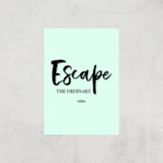 Escape The Ordinary Art Print - A3 - Print Only Escape The Ordinary Art Print - A3 - Print Only