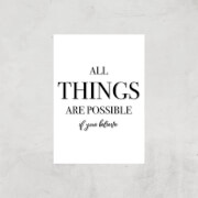 All Things Are Possible If You Believe Art Print - A3 - Print Only All Things Are Possible If You Believe Art Print - A3 - Print Only
