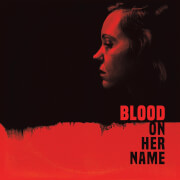 BLOOD ON HER NAME (Original Motion Picture Soundtrack) LP