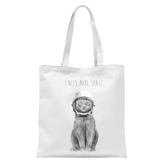 I Need More Space Tote Bag - White I Need More Space Tote Bag - White