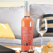 Image of WotNot Creations 'All I Want For Christmas Is Booze' Wine - Rose