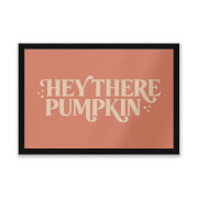 Hey There Pumpkin Entrance Mat Hey There Pumpkin Entrance Mat