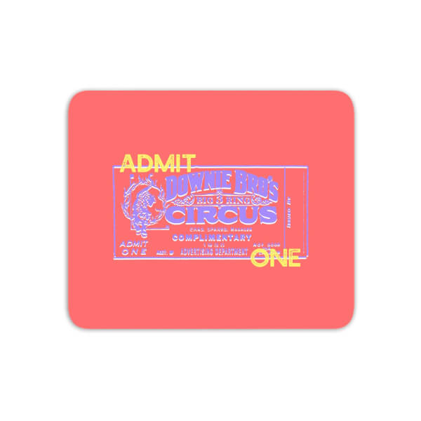 Circus Admittance Mouse Mat