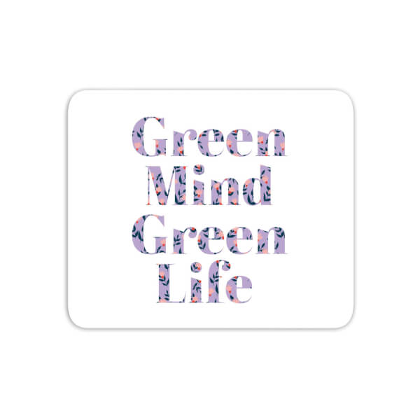 Green Mind Green Life Mouse Mat