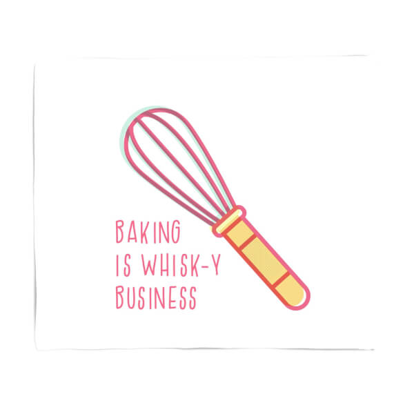Baking Is Whisk-y Business Fleece Blanket