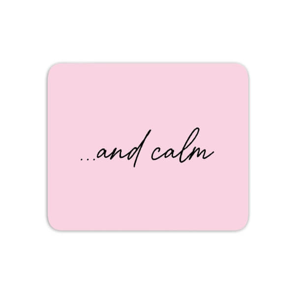 ...and Calm Mouse Mat