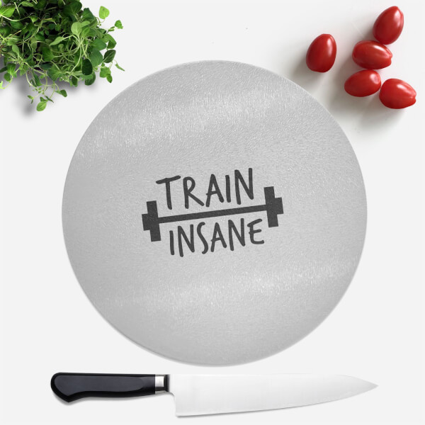 Train Insane Round Chopping Board