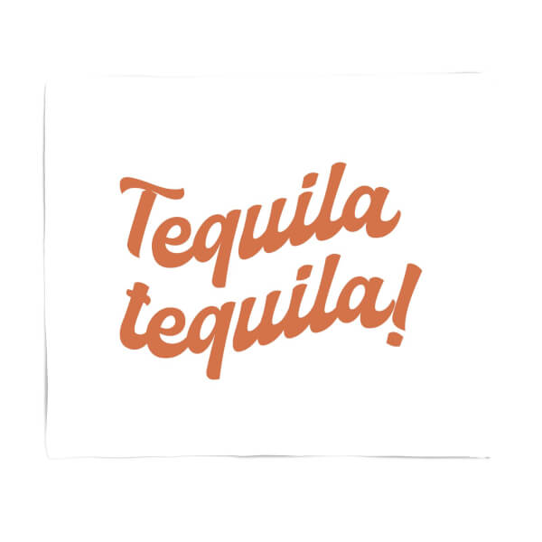 Tequila Tequila! Fleece Blanket