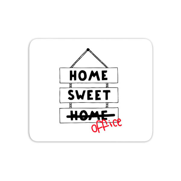 Home Sweet Office Mouse Mat