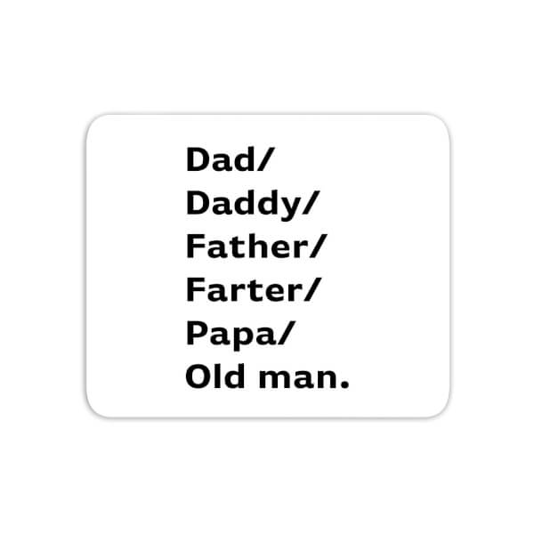 Dad/Daddy/Father... Mouse Mat