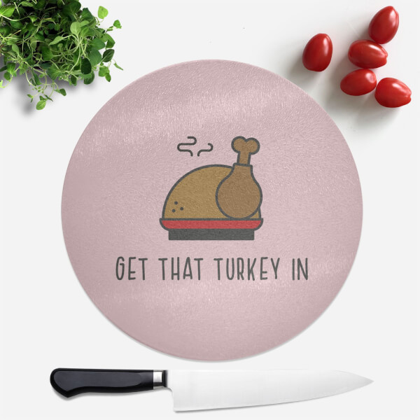 Get That Turkey In Round Chopping Board