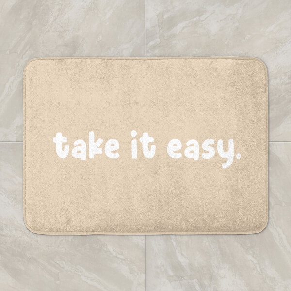 Take It Easy. Bath Mat