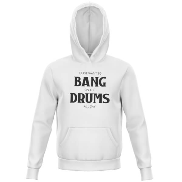 I Just Want To Bang On The Drums All Day Kids' Hoodie - White - 9-10 Years - White