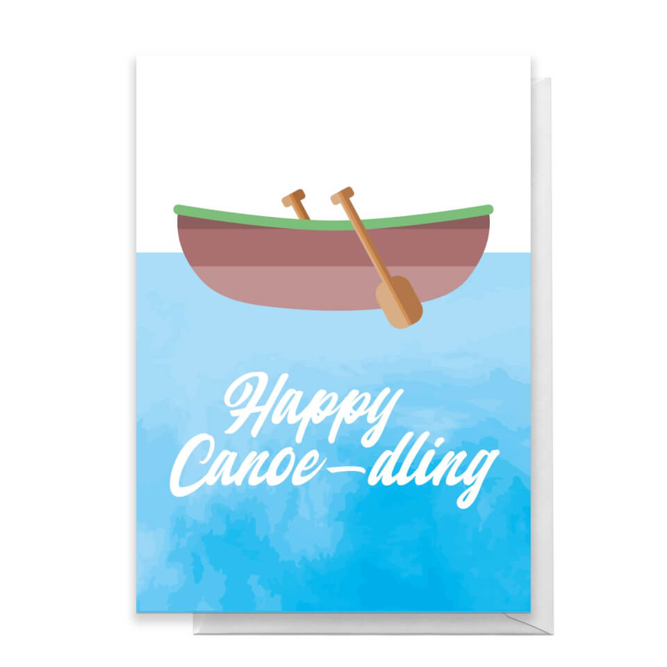 Happy Canoe-dling Greetings Card | Standard Card|