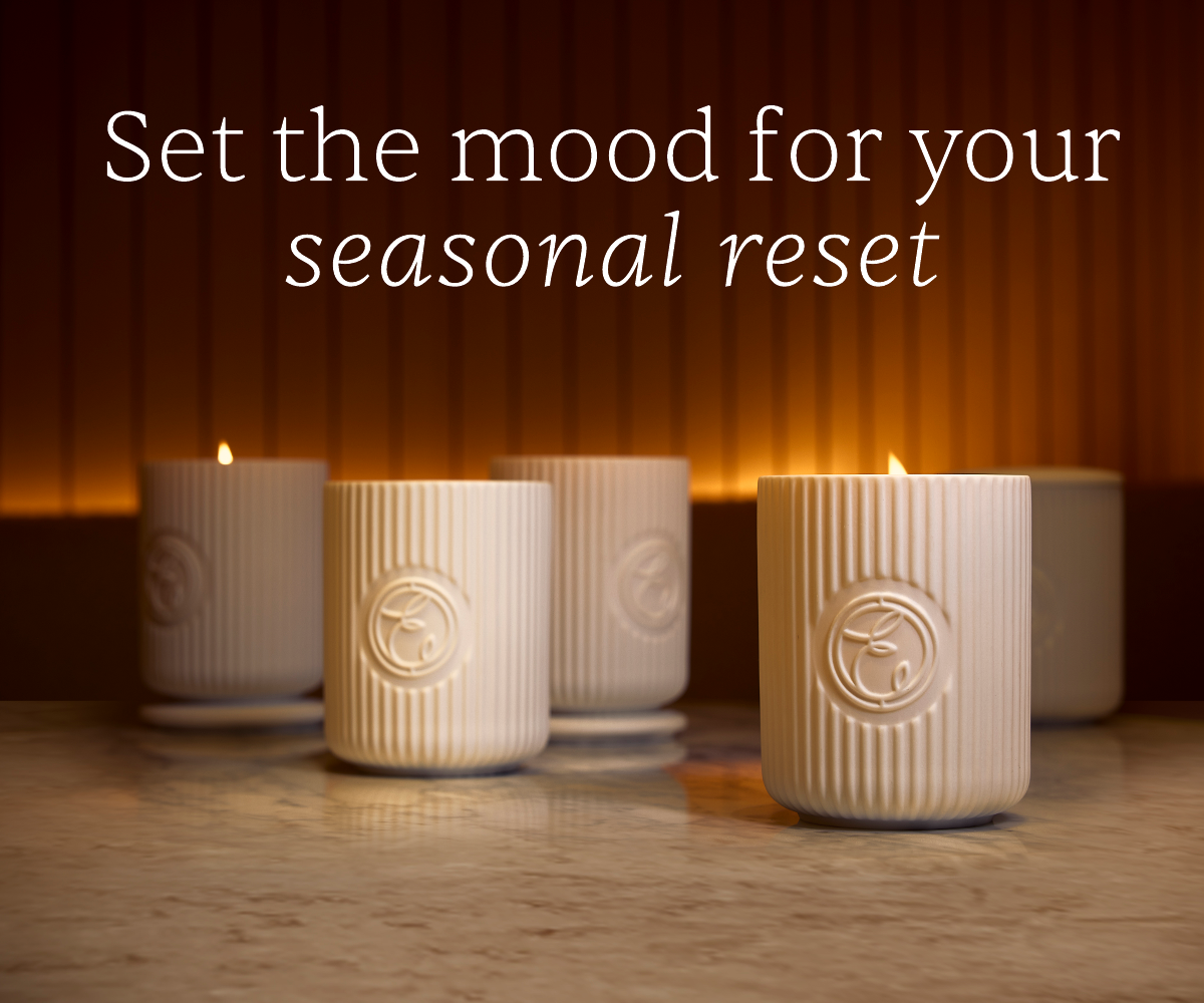 Set the mood for your seasonal reset