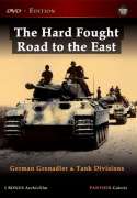 Hard Fought Road To The East-German Grenadier And Tank Divisions