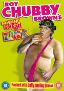 Roy  Chubby  Brown Live: Don't Get Fit, Get Fat!