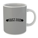 Image of Can't Ban These Guns Mug
