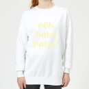 Ooh Baby Baby Women's Sweatshirt - White - XL - Weiß