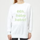 Ooh Baby Baby Women's Sweatshirt - White - M - Weiß