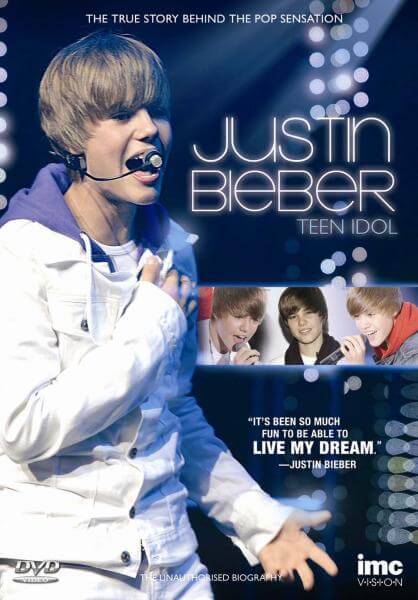 Justin Bieber: Teen Idol