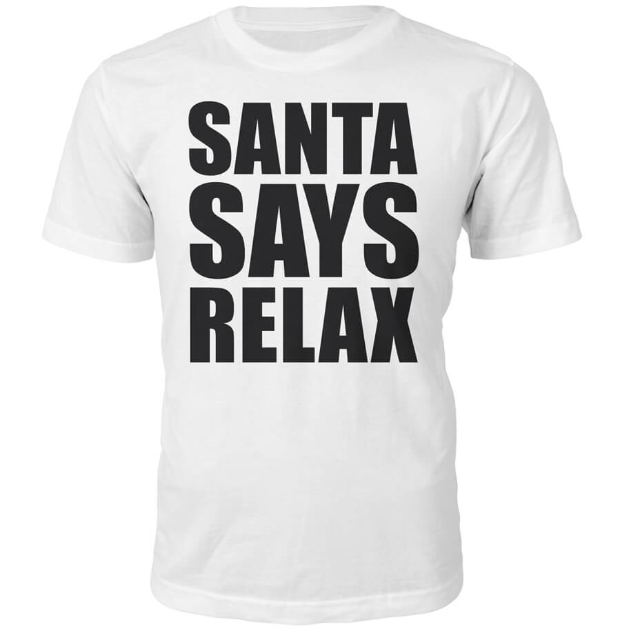 Santa Says Relax Christmas T-Shirt - White - S