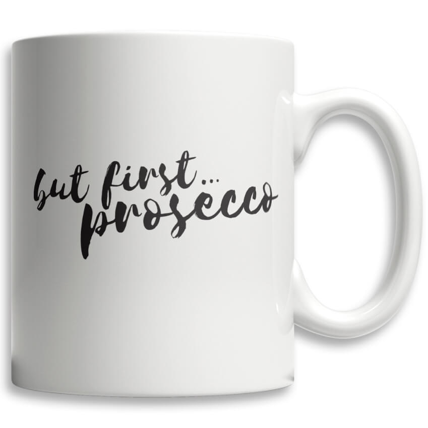 But First Prosecco Mug