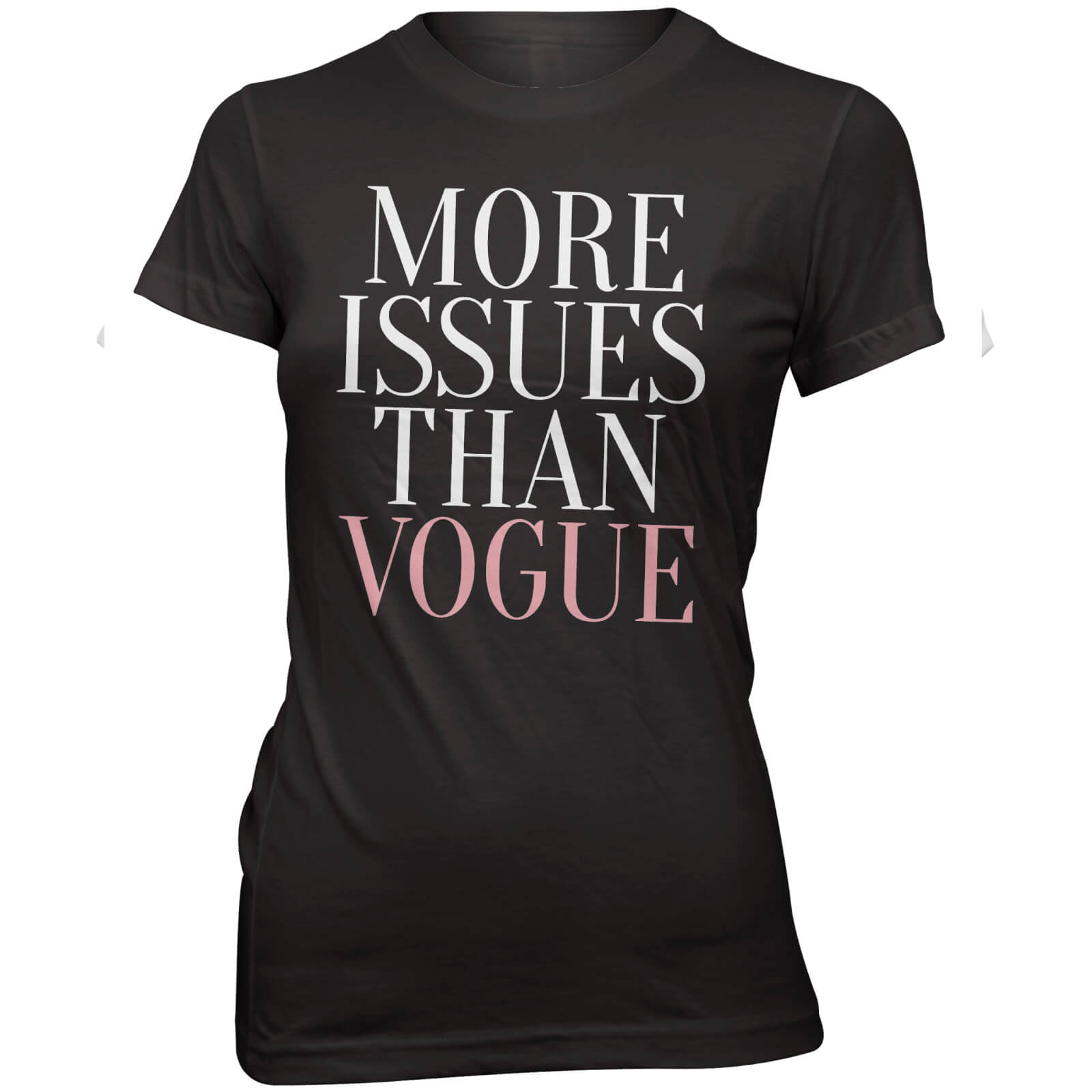 More Issues Than Vogue Women's Slogan T-Shirt - S