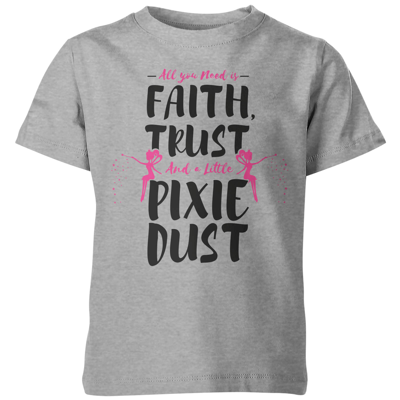 My Little Rascal Faith Trust And A Little Pixie Dust Kids' Grey T-Shirt - 3-4yrs - Grey