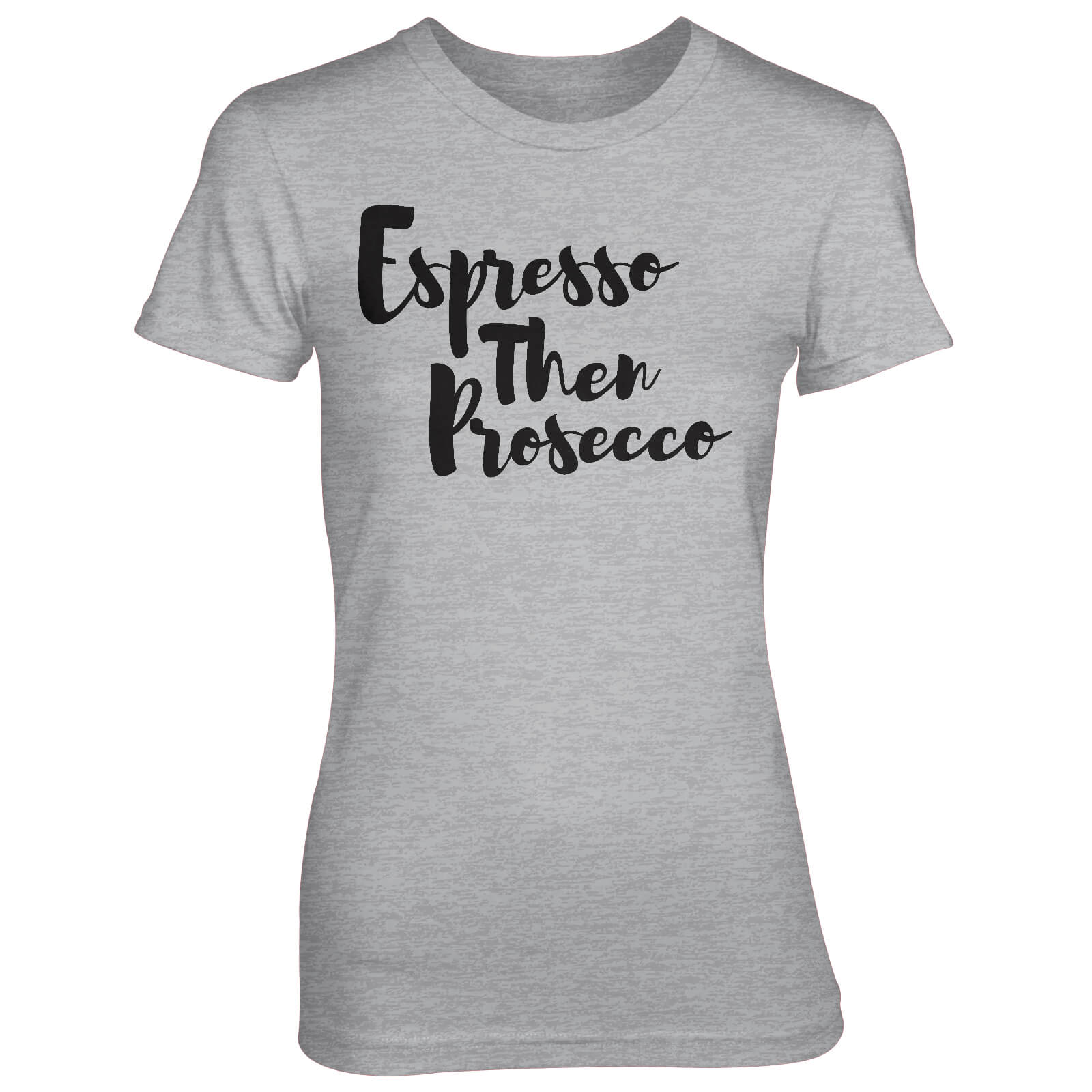 Espresso Then Prosecco Women's Grey T-Shirt - S - Grey