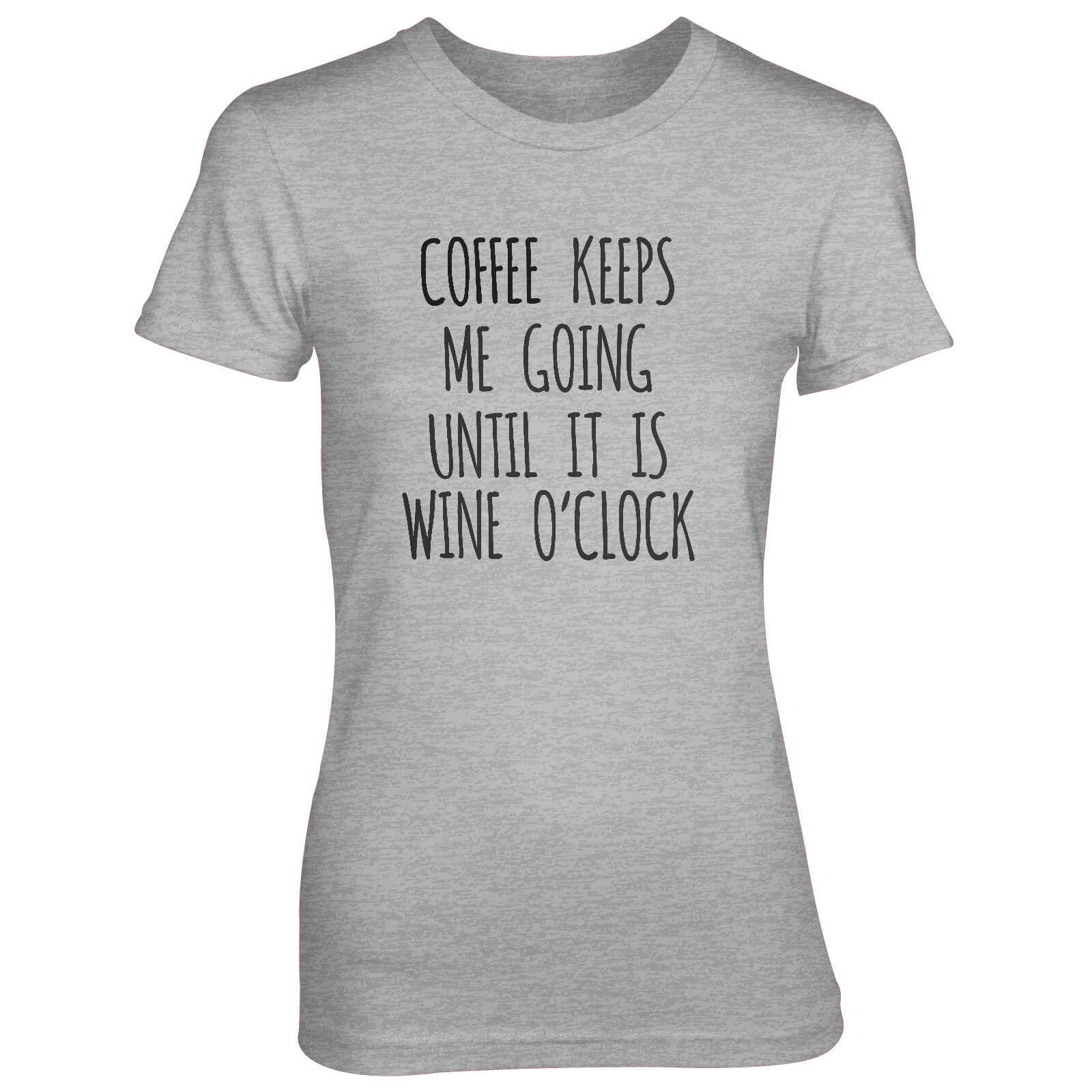 Coffee Keeps Me Going Until It's Wine O'Clock Women's Grey T-Shirt - S - Grey