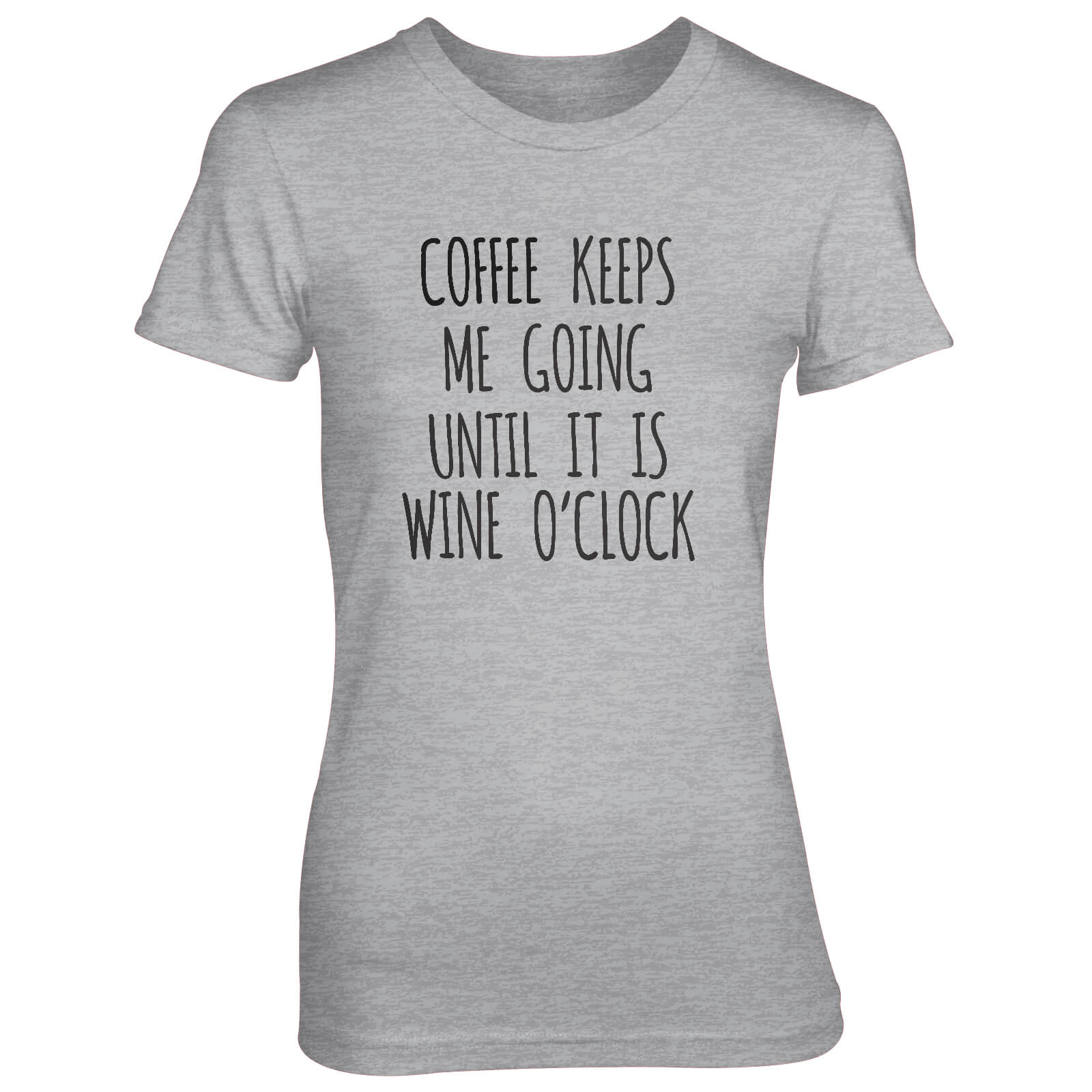 Coffee Keeps Me Going Until It's Wine O'Clock Women's Grey T-Shirt - XXL - Grey