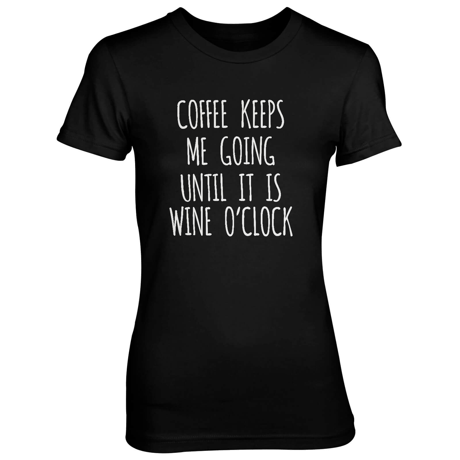 Coffee Keeps Me Going Until It's Wine O'Clock Women's Black T-Shirt - S - Black