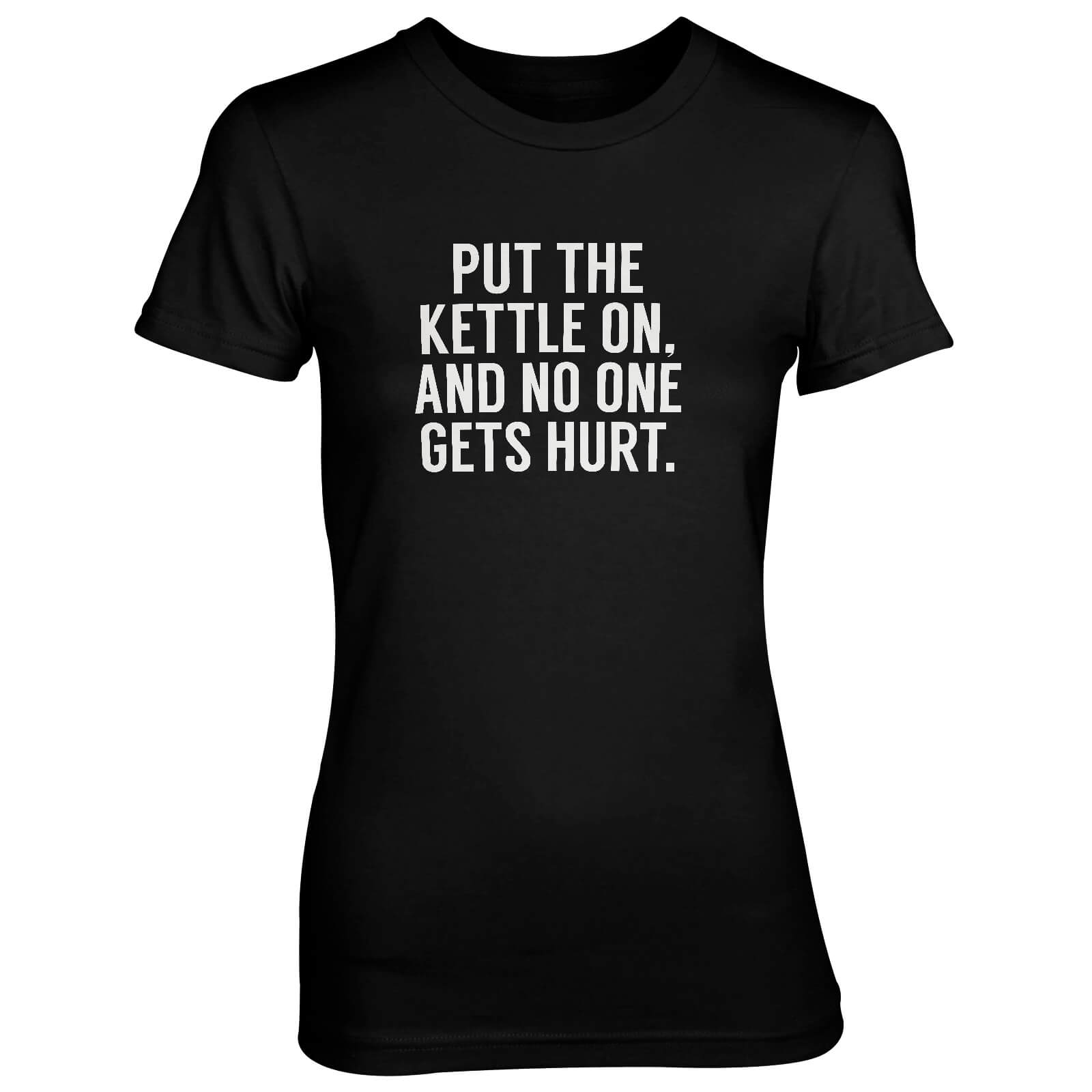 Put The Kettle On And No One Gets Hurt Women's Black T-Shirt - S - Black