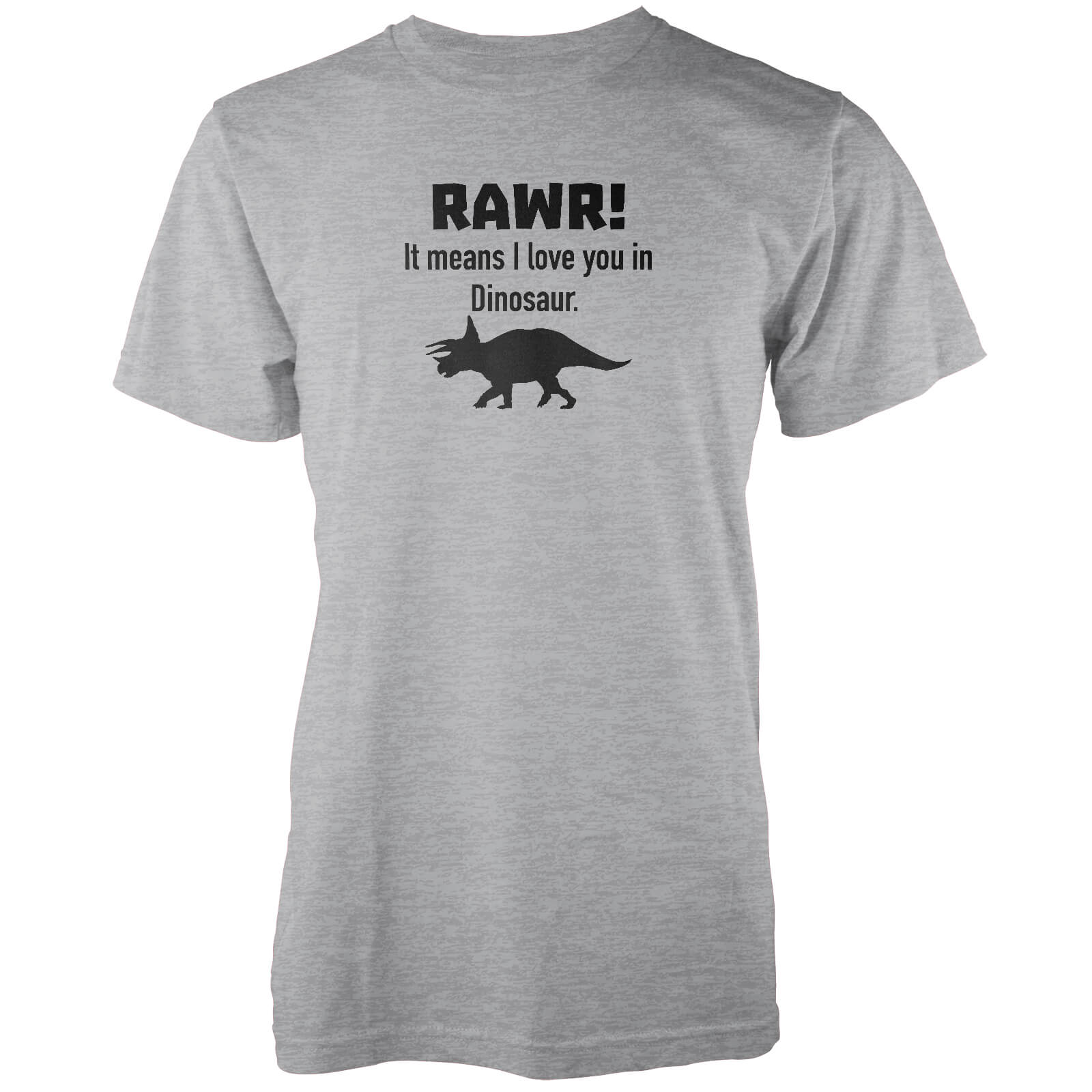 Rawr! It Means I Love You In Dinosaur Grey T-Shirt - S - Grey