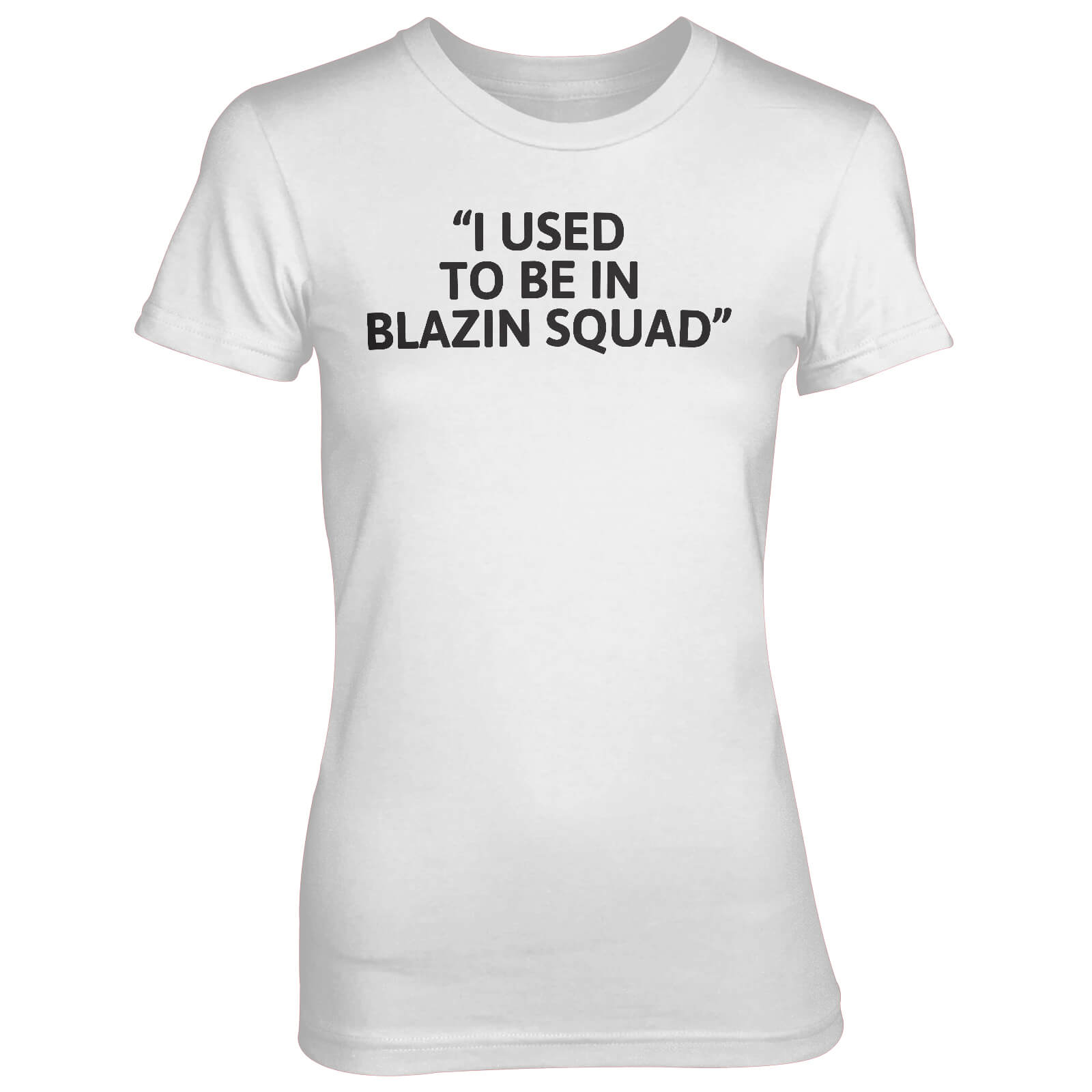 I Used To Be In Blazing Squad White T-Shirt - S - White