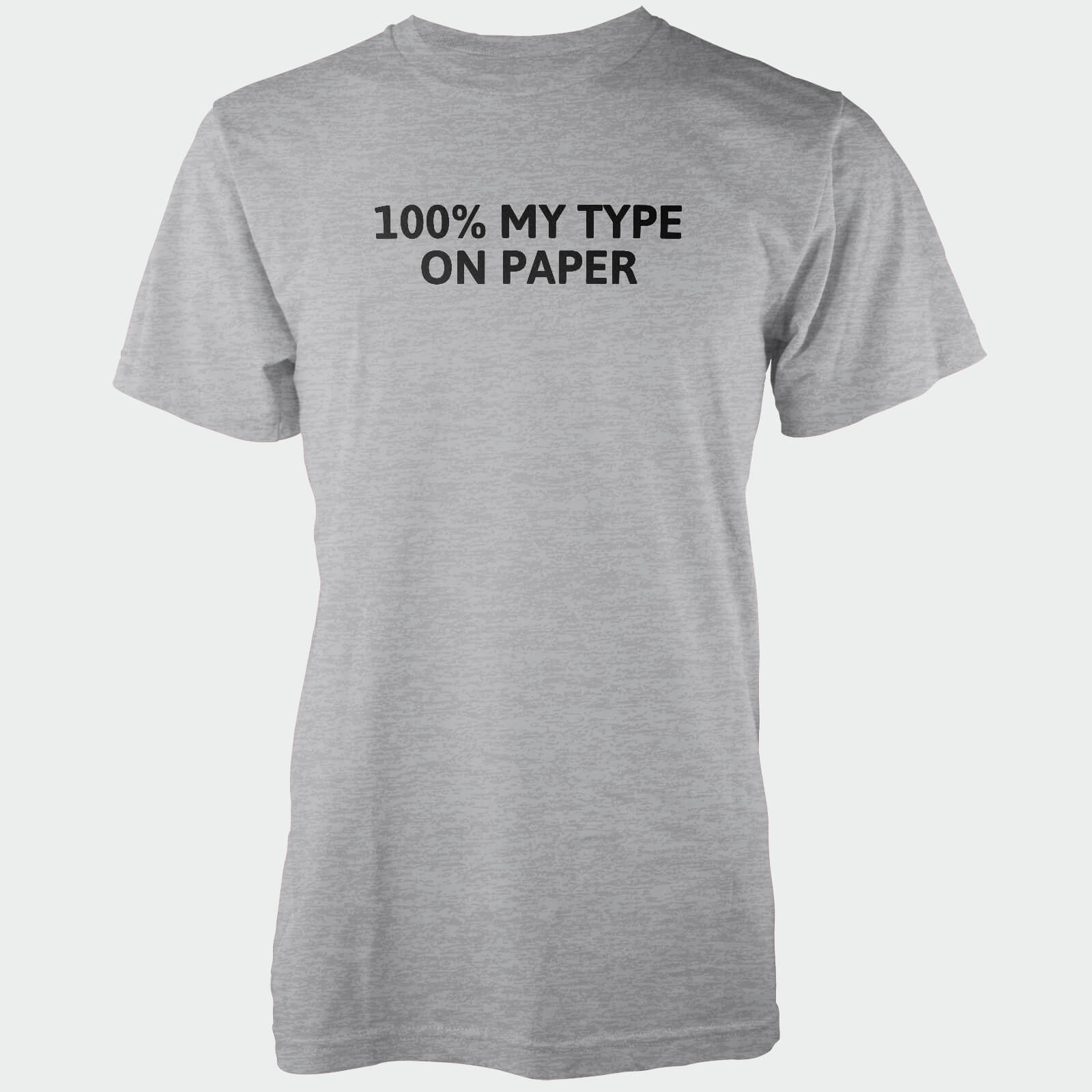 100% My Type On Paper Men's Grey T-Shirt - S - Grey