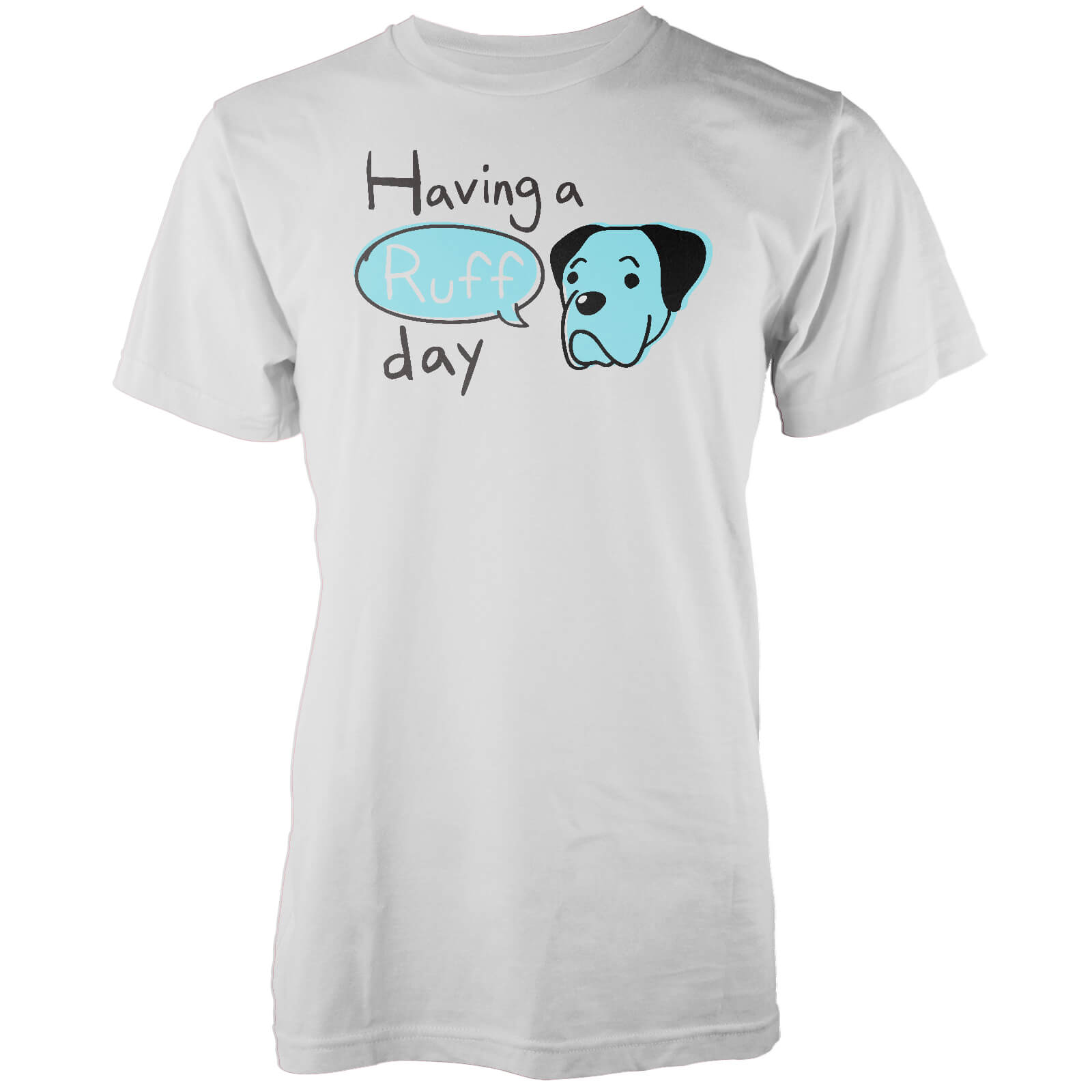 Having A Ruff Day White T-Shirt - S - White