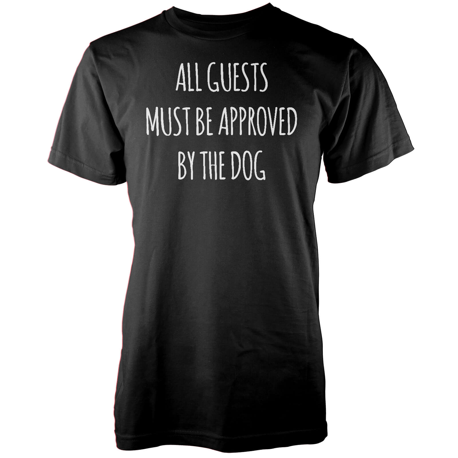 All Guests Must Be Approved By The Dog Black T-Shirt - XL - Black