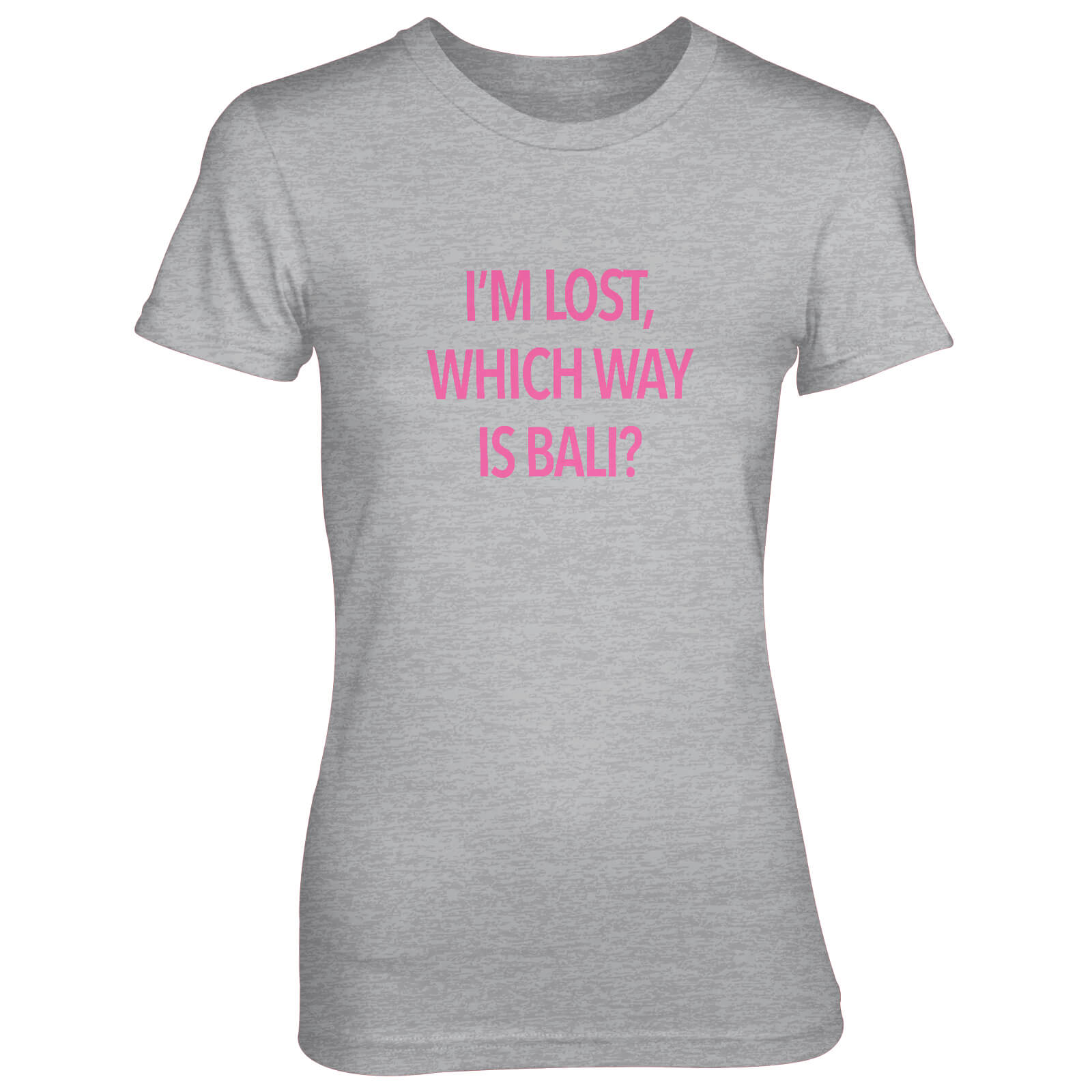 I'm Lost, Which Way Is Bali Women's Grey T-Shirt - S - Grey