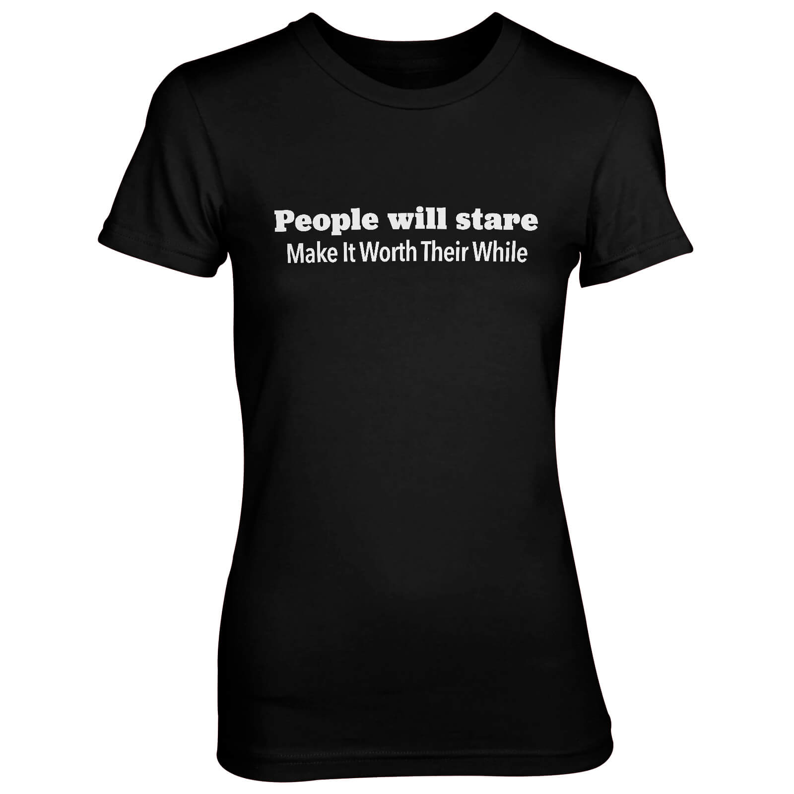 People Will Stare Women's Black T-Shirt - S - Black